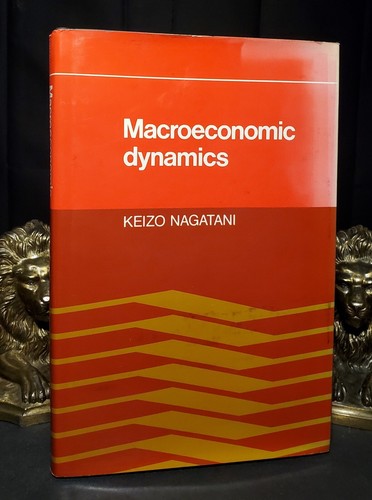 Macroeconomic dynamics by - dynamics:,