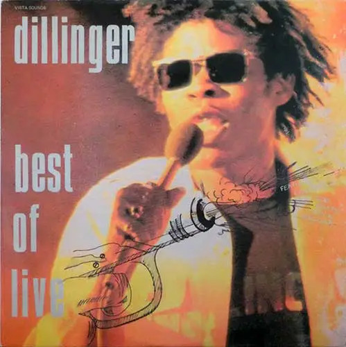 Dillinger best live vista - dillinger, of