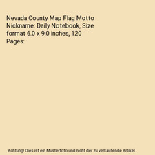 Nevada County Map Flag Motto