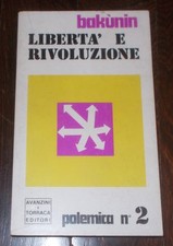 LIBERTA' E RIVOLUZIONE MICHAIL BAKUNIN 1968 AVANZINI E TORRECA