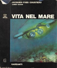 Vita nel mare. . Jacques-Yves Cousteau, James Dugan. 1963. I ED..