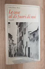 CARLA PORTA MUSA- LE COSE FUORI DI NOI-CAPPELLI ED.-1972