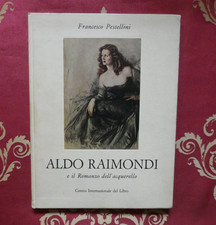 aldo raimondi e il romanzo dell acquerello di franco pestellini autografo