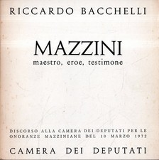 Autografato! Riccardo Bacchelli. Mazzini: maestro, eroe, testimone