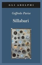 Sillabari - Goffredo Parise Adelphi 2009