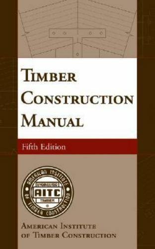 Timber construction manual - construction,