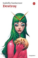 Destroy - Santacroce Isabella