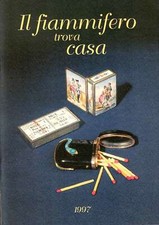 IL FIAMMIFERO TROVA CASA (collezionismo portafiammiferi) - 1997