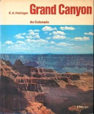 GRAND CANYON DU COLORADO HEINIGER E. A. ELSEVIER 1973 