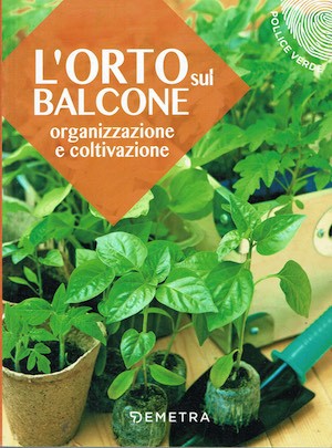 Orto sul balcone - l'orto,