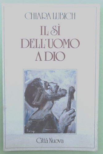 Chiara lubich il sì - chiara,
