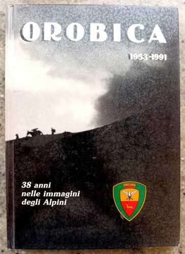 Orobica 1953 1991 - 1953-1991, (alpini