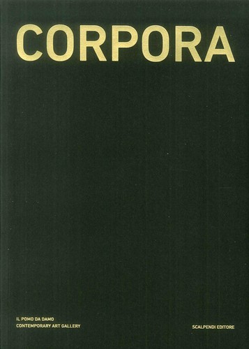 Corpora catalogo della mostra - catalogo,