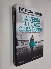 LA VERITA' SUL CASO CARA DUNNE - PATRICIA GIBNEY - NEWTON COMPTON-2024