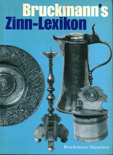 Bruckmann zinn lexikon - bruckmann's, zinn-lexikon