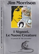 I Signori Le Nuove Creature Le Poesie di Re Lucertola Libro Jim Morrison 2° ED