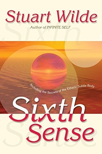 Stuart wilde sixth sense - sixth,