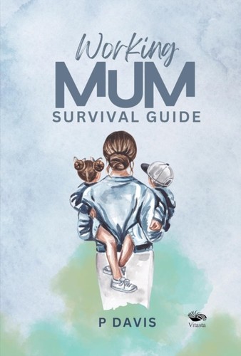 Working mum survival - working,