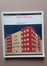 Mario Chiattone: un itinerario architettonico fra Milano e Lugano,. Gerosa 1985