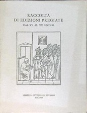 RACCOLTA DI EDIZIONI PREGIATE DAL XV AL XX SECOLO/1999 AA.VV.