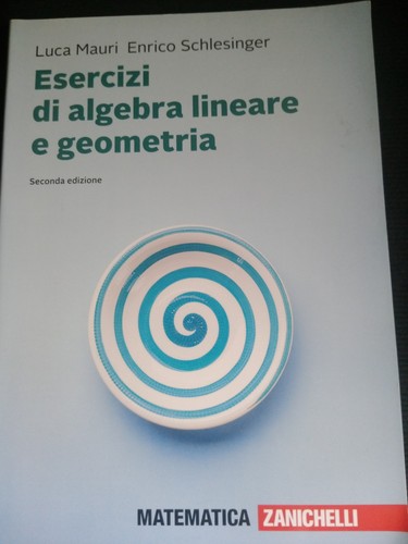 Esercizi algebra lineare e - esercizi,