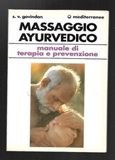 Massaggio Ayurvedico - S.V. Govindan - Ed. Mediterranee 1992 - Libro di Salut...