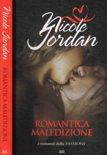 Romantica maledizione. . Nicole Jordan. 2011. .