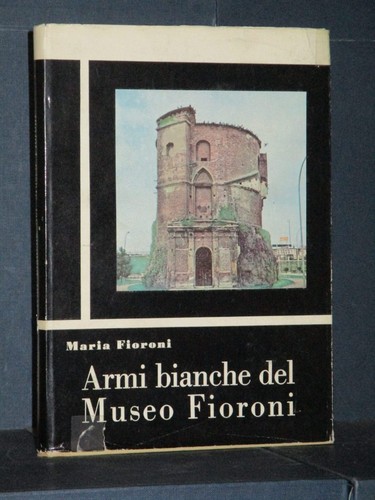 Maria fioroni armi bianche - -,