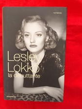 LESLEY LOKKO - LA DEBUTTANTE - MONDADORI, 2017