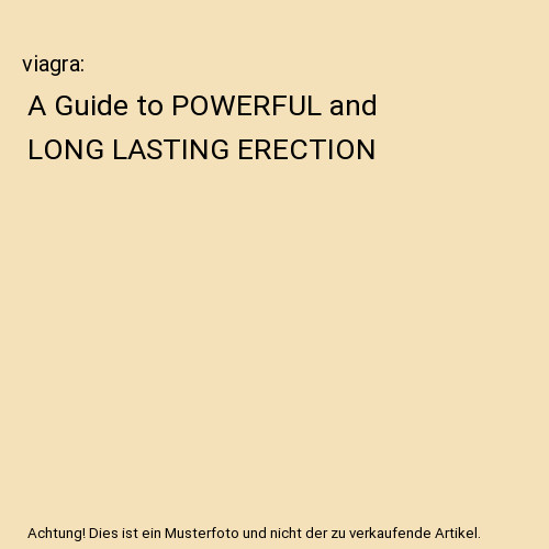 Viagra guide to powerful - viagra:, a