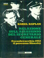 RELAZIONE SULL'ASSASSINIO DEL SEGRETARIO GENERALE KAPLAN KAREL