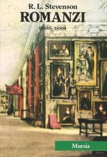 Tutte Le Opere. Vol. 3: Romanzi (1885-1889). Robert Louis Stevenson Ugo Mursia