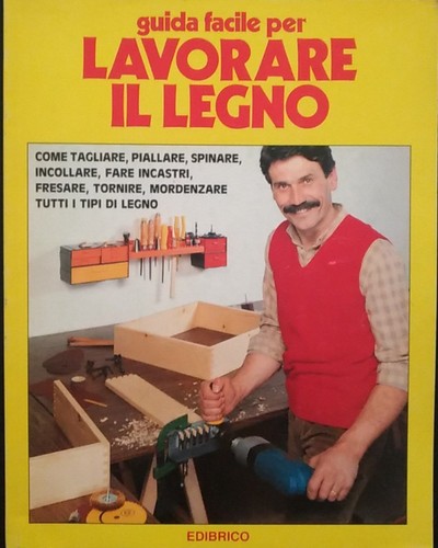 Lavorare legno - il,