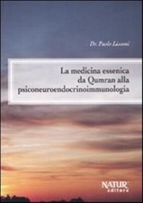 La medicina essenica da Qumran alla psiconeuroendocrinoimmunologia - Lisso...