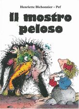Henriette BICHONNIER-PEF - IL MOSTRO PELOSO - EMME EDIZIONI A Pagine Aperte