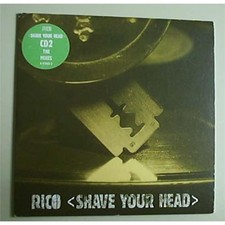 RICO SHAVE YOUR HEAD (CD 2) CD