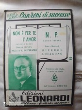 S. DI PIRAMO "NON E' PER TE L'AMOR" - RIVEROL - LOIACONO "N.P." - 1950 - ED. LEO