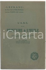 1929 PARIS - LEFRANC - L'A.B.C. de la peinture Ã  l'huile - Vintage brochure