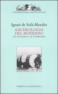 Archeologia del moderno da - archeologia, moderno.