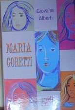 Giovanni alberti MARIA GORETTI