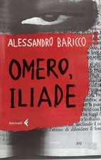 Libro - BARICCO Alessandro - OMERO, ILIADE.