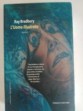 Ray Bradbury. L'Uomo
