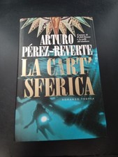 La carta sferica - Arturo Perez-Reverte - Ed. Tropea