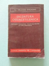 SALDATURA OSSIACETILENICA  OSSITAGLIO SCRICCATURA TAGLIO ALLA POLVERE  STEGAGNO