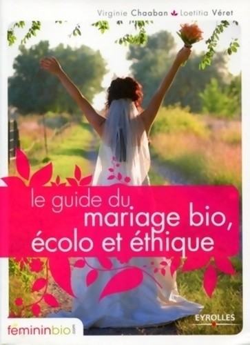 Guide mariage bio écolo - mariage,