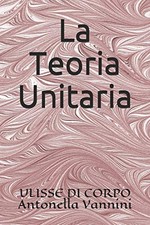 			La Teoria Unitaria.New