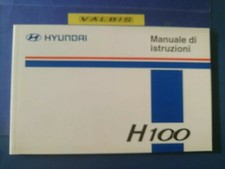 LIBRETTO "USO E MANUTENZIONE" HYUNDAI H100 DEL 10/1999 -OTTIMO STATO
