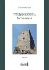 Tancredi e Fatima. Sposi promessi - [Edizioni del Faro]