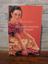 Mio Padre Danzava A Shanghai -