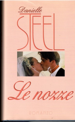 Nozze danielle steel ed - nozze, di